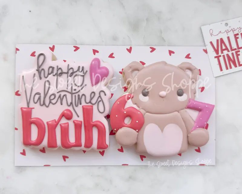 6-7 Valentines bruh Bear Set - Set of 2 - Cookie Cutters