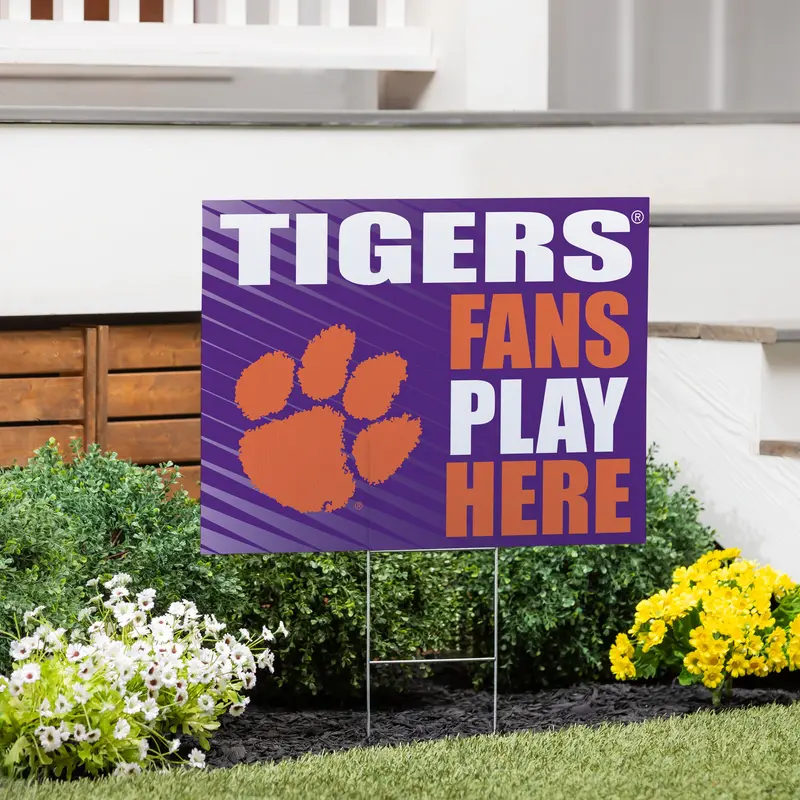 Clemson University Yard Sign "Fans Play Here"