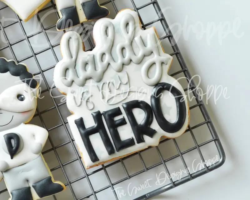 Daddy is my Hero 2021 - Plaque - Cookie Cutter