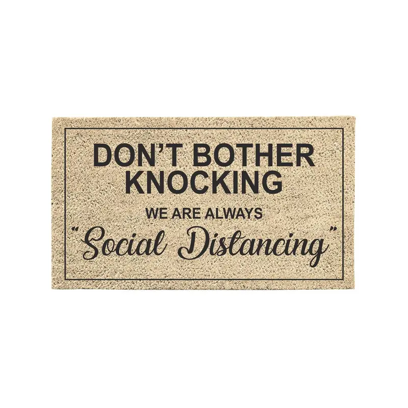 Don't bother Knocking .... We are Always "Social Distancing"