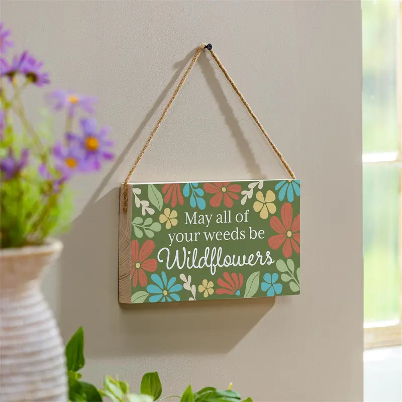 Floral Mod Wood Hanging Sign w/ Rope, "May All Of Your Weeds Be Wildflowers", 11"x6"