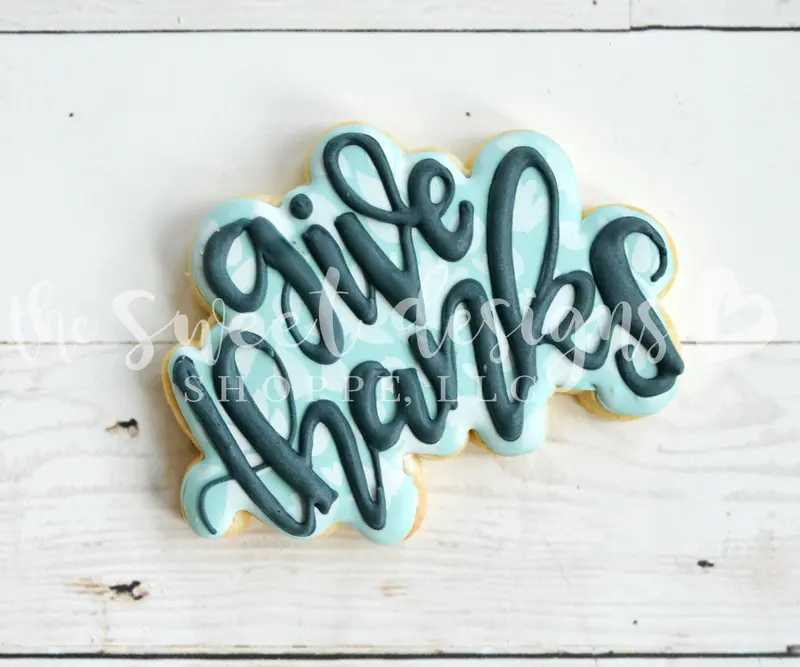 Give Thanks Plaque - Cookie Cutter