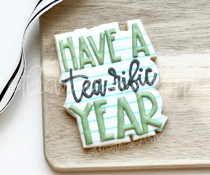 HAVE A Tea-rific YEAR Plaque - Cookie Cutter