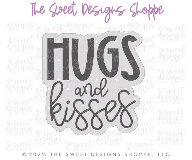 HUGS and KISSES Plaque - Cookie Cutter