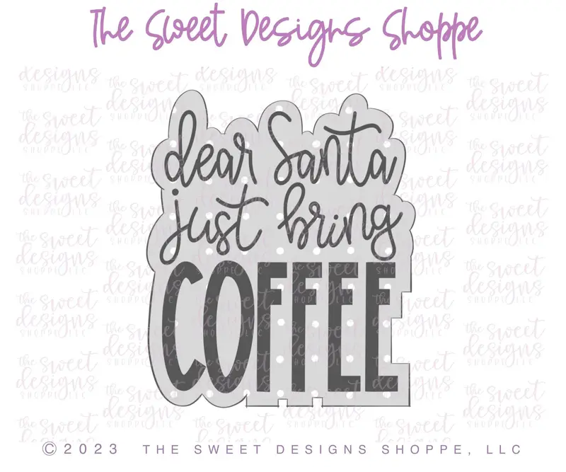 Just Bring COFFEE Plaque - Cookie Cutter