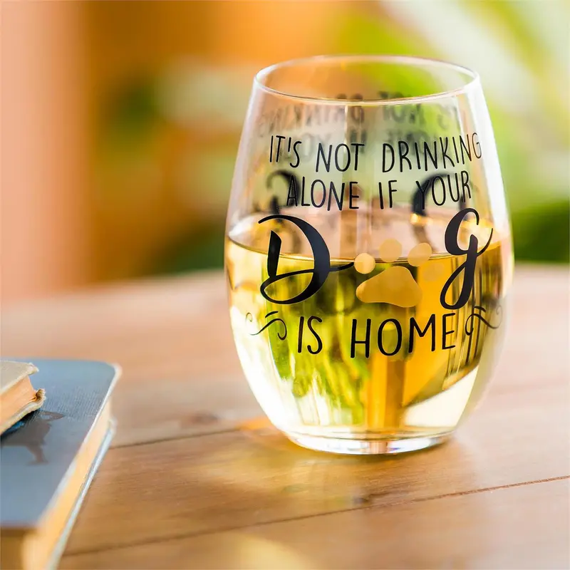 Stemless Wine Glass w/box,It's not drinking alone if your dog is home