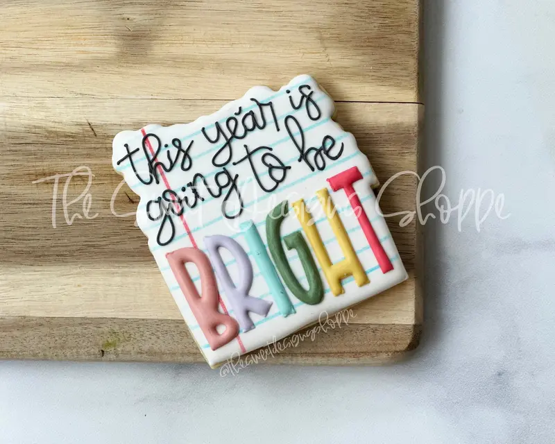 This Year is Going to BRIGHT Plaque - Cookie Cutter