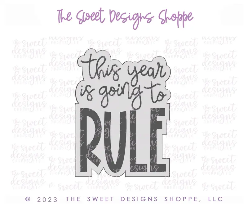 This Year is Going to RULE Plaque - Cookie Cutter