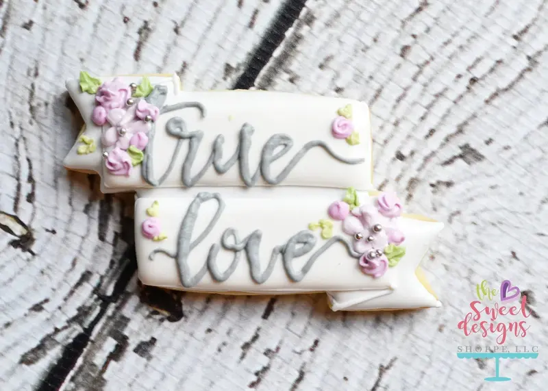 True Love Banner V2- Cookie Cutter