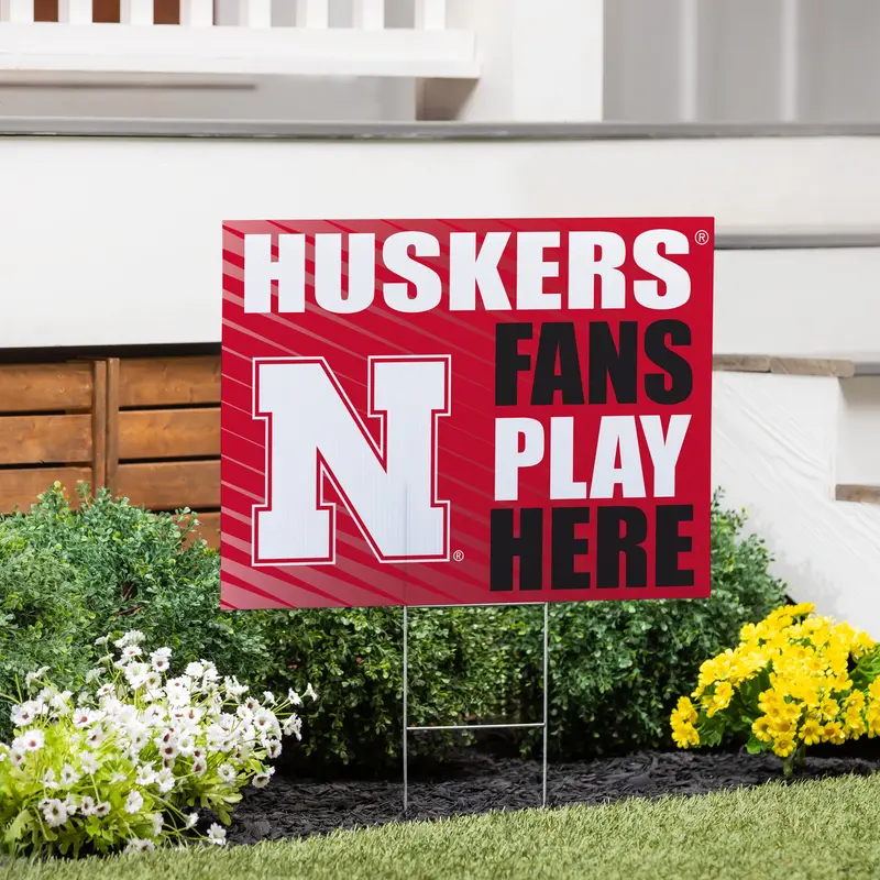 University of Nebraska Yard Sign "Fans Play Here"
