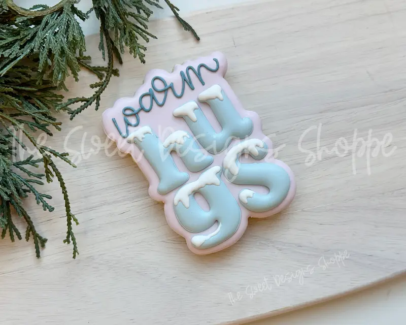 warm hugs Plaque - Cookie Cutter