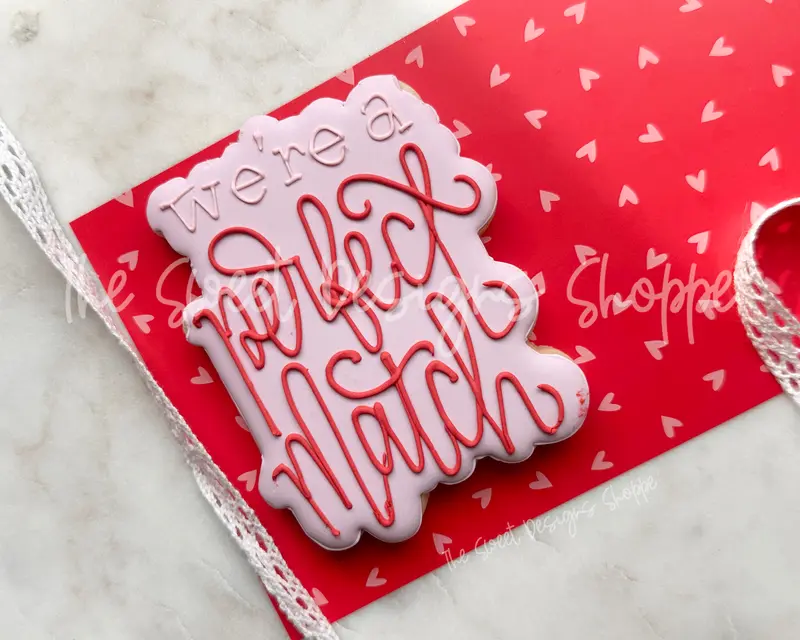 We're a perfect Match Plaque - Cookie Cutter