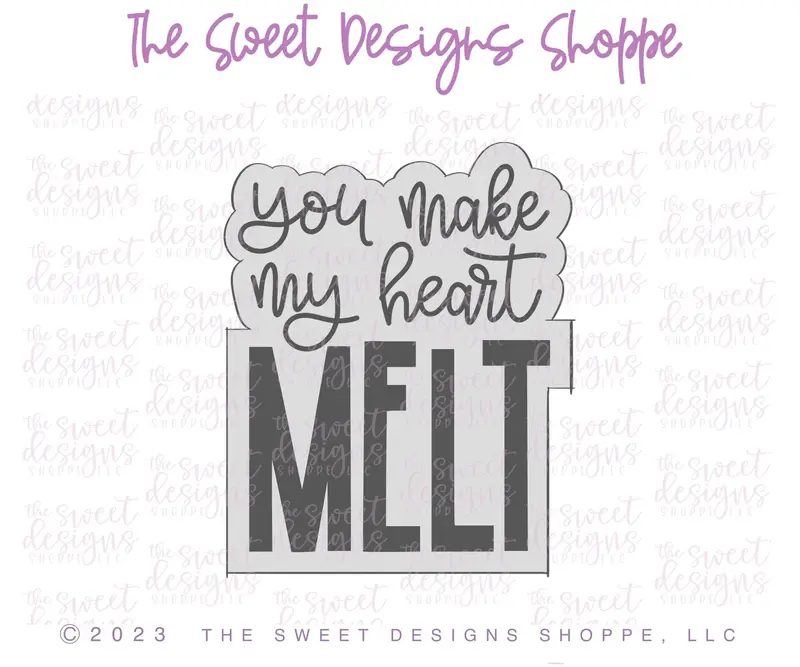 You Make My Heart Melt Plaque - Cookie Cutter