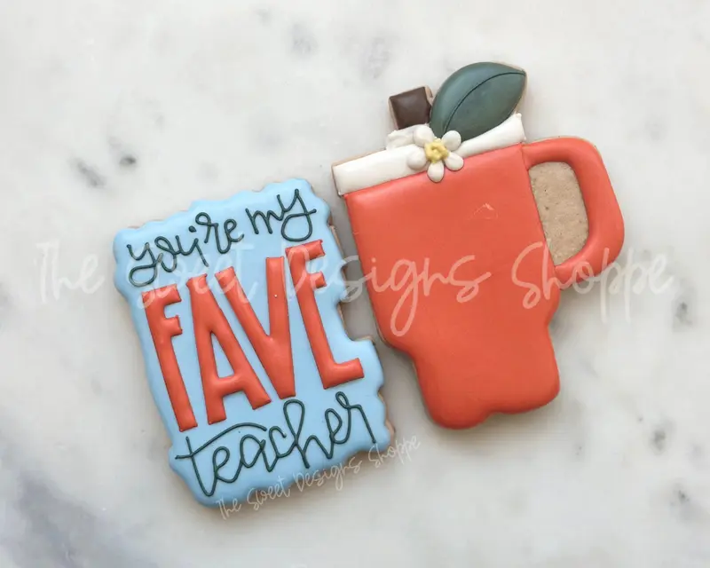 you're my FAVE teacher Plaque  Set - Set of 2 - Cookie Cutters
