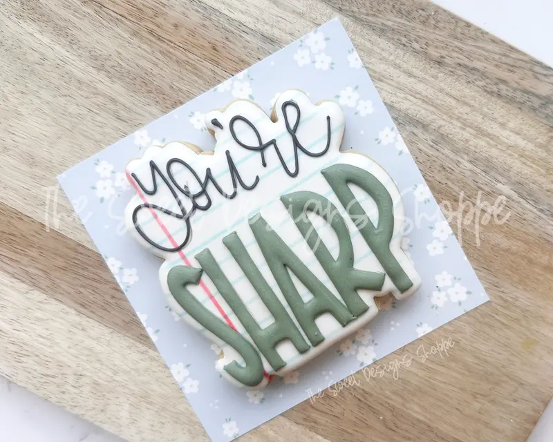 You're Sharp Plaque - Cookie Cutter