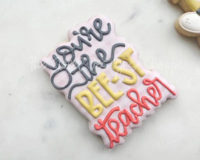you're the BEE-ST teacher Plaque - Cookie Cutter